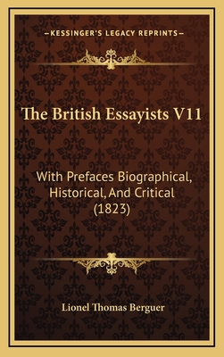 The British Essayists V11: With Prefaces Biogra... 1165036851 Book Cover