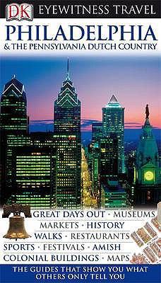 DK Eyewitness Travel Guide: Philadelphia & the ... 140534332X Book Cover