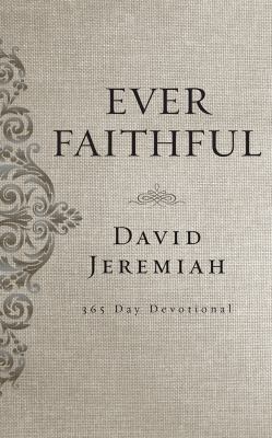Ever Faithful: A 365-Day Devotional 1543676006 Book Cover