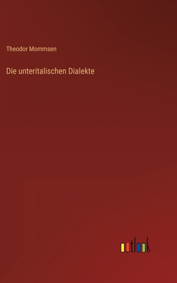 Die unteritalischen Dialekte [German] 3368460358 Book Cover