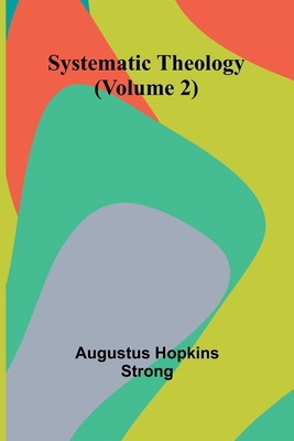 Systematic Theology (Volume 2) 9366383343 Book Cover