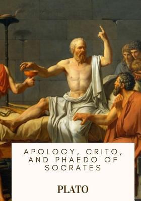 Apology, Crito, and Phaedo of Socrates 1717136192 Book Cover