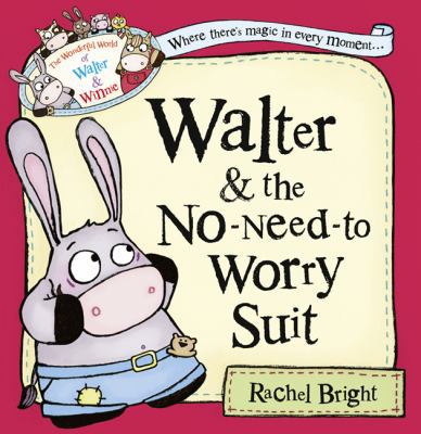 Walter and the No-Need-To-Worry Suit (the Wonde... 0007585942 Book Cover