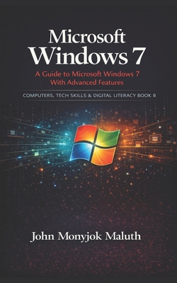 Microsoft Windows 7: A Guide to Microsoft Windo... 1728771579 Book Cover