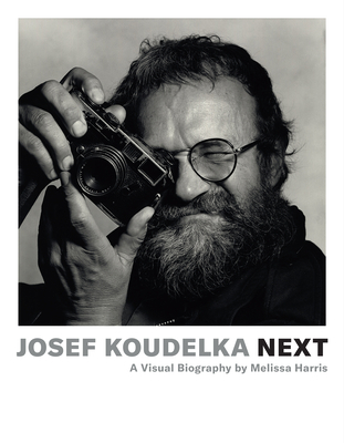 Josef Koudelka: Next: A Visual Biography by Mel... 1597114650 Book Cover