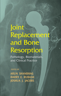 Joint Replacement and Bone Resorption: Patholog... B01CMYAMP4 Book Cover