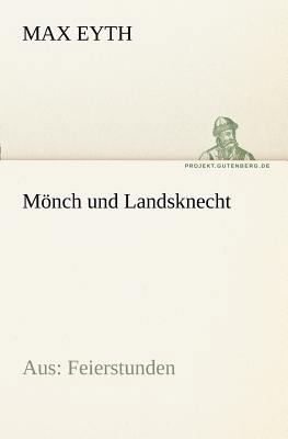 Monch Und Landsknecht [German] 3842404573 Book Cover