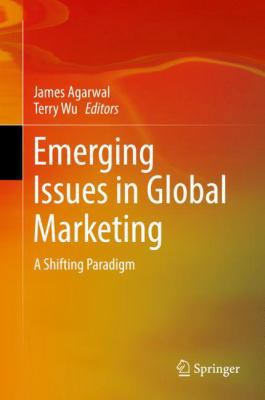 Emerging Issues in Global Marketing: A Shifting... 3319741284 Book Cover