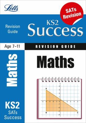 KS2 SUCCESS REVISION GUIDE MATHS (PRIMARY SUCCE... 1843157470 Book Cover