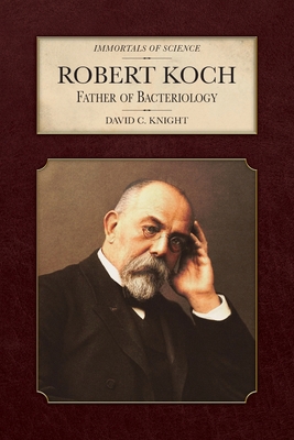 Robert Koch: Father of Bacteriology B0FSTQ3K7L Book Cover