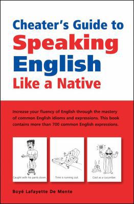 Cheater's Guide to Speaking English Like a Native 0804836825 Book Cover