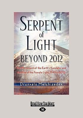 Serpent of Light: The Movement of the Earth's K... [Large Print] 1458753158 Book Cover