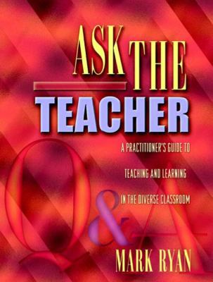 Ask the Teacher: A Practitioner's Guide to Teac... 0205370764 Book Cover