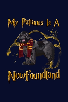 Paperback My Patronus Is A Newfoundland: Blank Journal, Wide Lined Notebook/Composition, Dog Puppy Spirit Animal Lover, Back to school Gift, Writing Notes Ideas Diaries Book