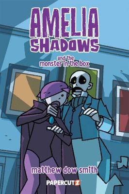Amelia Shadows and the Monster in the Box 1545827443 Book Cover