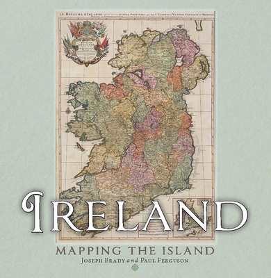 Ireland: Mapping the Island 1780279647 Book Cover