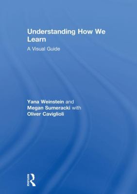Understanding How We Learn: A Visual Guide 113856169X Book Cover