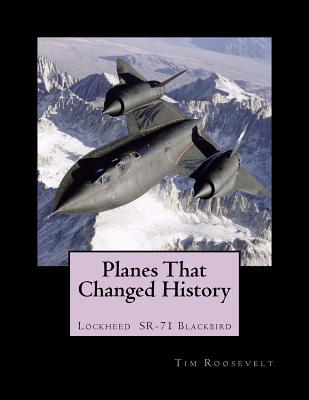 Planes That Changed History - Lockheed SR-71 Bl... 1724499335 Book Cover