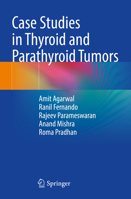 Case Studies in Thyroid and Parathyroid Tumors 9819909406 Book Cover