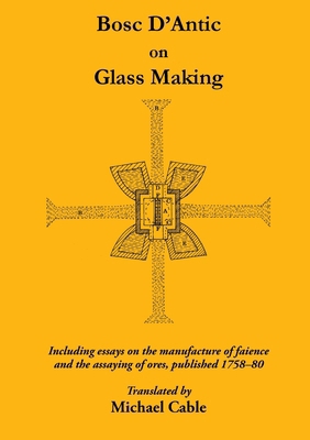 Bosc D'Antic on Glass Making 1917088019 Book Cover