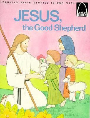 Jesus, the Good Shepherd: John 10:7-16 for Chil... 0570090180 Book Cover