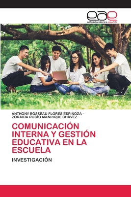 Comunicación Interna Y Gestión Educativa En La ... [Spanish] 6202809833 Book Cover