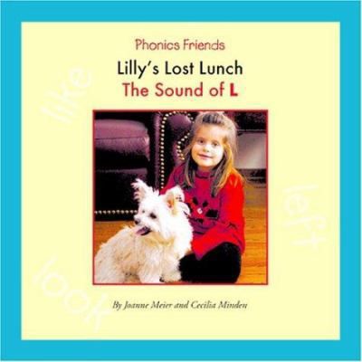 Lilly's Lost Lunch: The Sound of L 1592962998 Book Cover