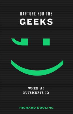 Rapture for the Geeks: When AI Outsmarts IQ 0307405257 Book Cover