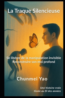 La Traque Silencieuse: Se libérer de la manipul... [French] B0FGXZY4VB Book Cover