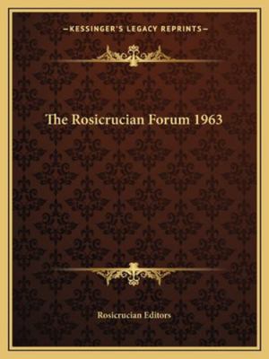 The Rosicrucian Forum 1963 1162723084 Book Cover