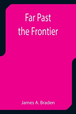Far Past the Frontier 9355757883 Book Cover