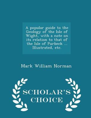 A Popular Guide to the Geology of the Isle of W... 1298017181 Book Cover