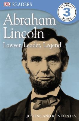 Abraham Lincoln: Lawyer, Leader, Legend 0756656907 Book Cover