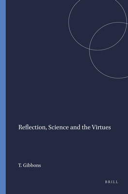 Reflection, Science and the Virtues 9087908717 Book Cover