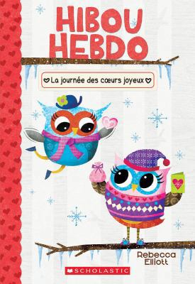 Hibou Hebdo: N° 5 - La Journée Des Coeurs Joyeux [French] 1443164062 Book Cover