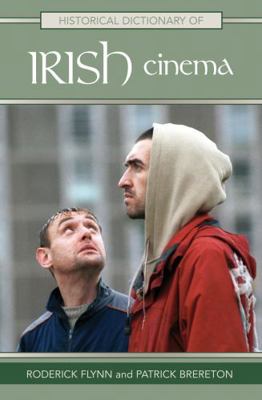 Historical Dictionary of Irish Cinema 0810855577 Book Cover