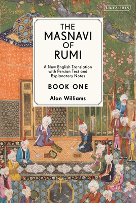 The Masnavi of Rumi, Book One: A New English Tr... 1788311450 Book Cover