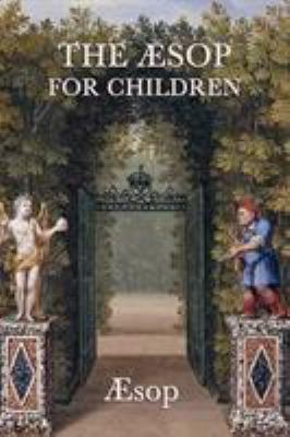 The AESop for Children: Classic Greek Dramas of... 161720398X Book Cover