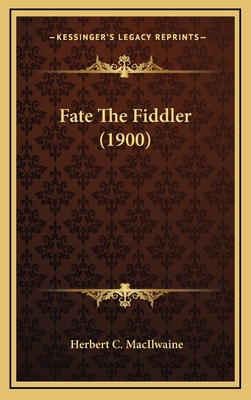 Fate the Fiddler (1900) 116478322X Book Cover