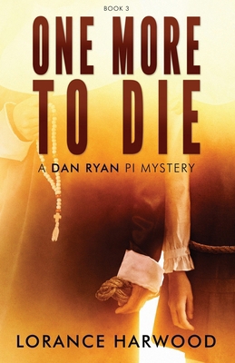 One More To Die: A Dan Ryan PI Mystery 1958835102 Book Cover