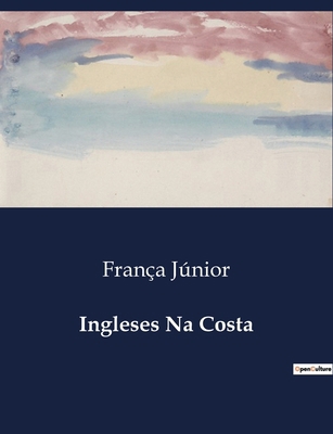 Ingleses Na Costa [Portuguese] B0DBFRBP2Z Book Cover