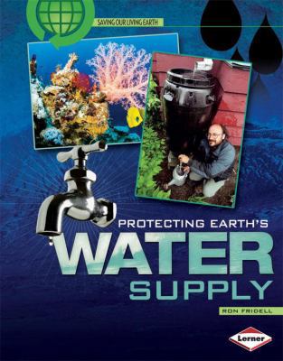 Protecting Earth's Water Supply 0822575574 Book Cover