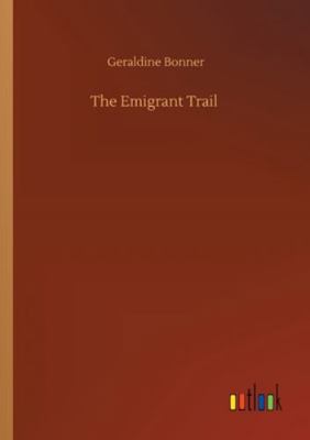 The Emigrant Trail 3752311851 Book Cover