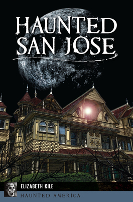 Haunted San Jose 1467150819 Book Cover