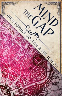 Mind the Gap: A Novel of the Hidden Cities 1635763851 Book Cover
