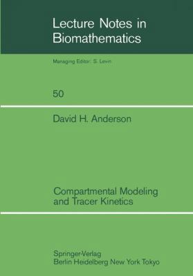 Compartmental Modeling and Tracer Kinetics 3540123032 Book Cover