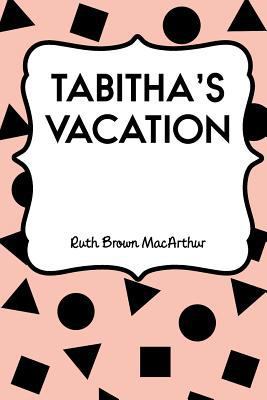 Tabitha's Vacation 1530232937 Book Cover