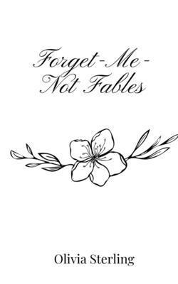 Forget-Me-Not Fables 1805669842 Book Cover