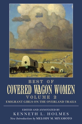 Best of Covered Wagon Women: Emigrant Girls on ... 0806141042 Book Cover