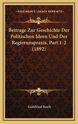 Beitrage Zur Geschichte Der Politischen Ideen U... [German] 1168608279 Book Cover
